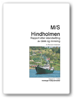 Rapport - Dekk og innreiing på Hindholmen
